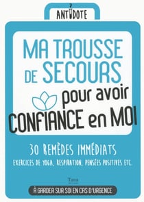 Ma trousse de secours pour avoir confiance en moi