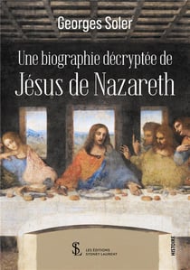 Une biographie decryptee de jesus de nazareth