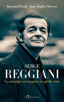 Serge Reggiani : la nostalgie est toujours ce qu'elle était