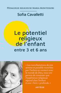 Le potentiel religieux de entre 3 et 6 ans - pédagogie religieuse Maria Montessori