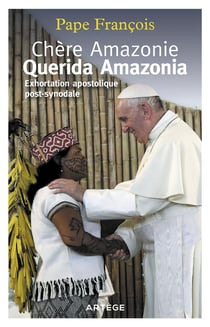Chère Amazonie, querida Amazonia - exhortation apostolique post-synodale