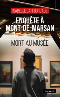 Enquête à Mont-de-Marsan : Mort au musée