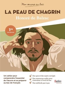 Mon oeuvre au bac : La peau de chagrin, Honoré de Balzac