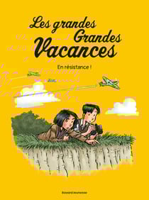 Les grandes grandes vacances Tome 4 : en résistance !