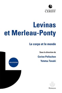 Levinas et Merleau-Ponty : le corps et le monde