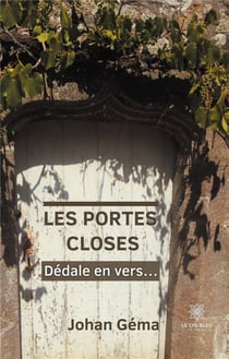 Les portes closes : dédale en vers...