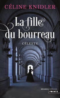 La fille du bourreau Tome 1 : Céleste