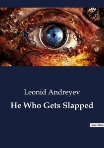 He Who Gets Slapped : A Theatrical Exploration of Identity and Deception