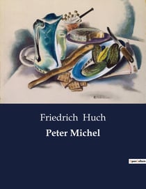 Peter Michel : Die innere Reise eines jungen Mannes in einer sich wandelnden Welt.