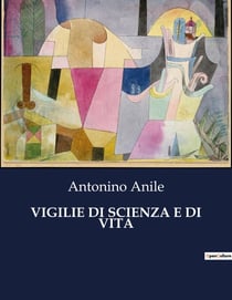 VIGILIE DI SCIENZA E DI VITA : La scienza come chiave per comprendere l'esistenza
