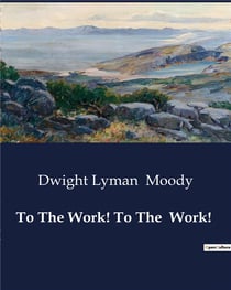 To the work! to the work!