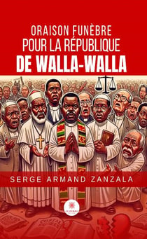 Oraison funèbre pour la République de Walla-Walla