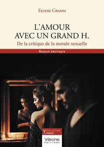 L'amour avec un grand H. : De la critique de la morale sexuelle