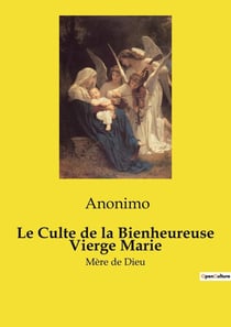Le Culte de la Bienheureuse Vierge Marie : Mère de Dieu