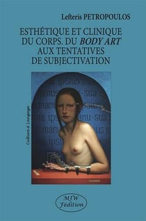 Esthétique et clinique du corps. du body art aux tentatives de subjectivation