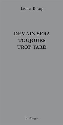 Demain sera toujours trop tard