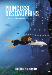Princesse des dauphins t.2