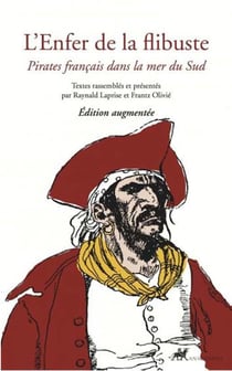 L'enfer de la flibuste : pirates français dans la mer du sud