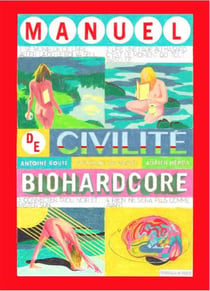 Manuel de civilité biohardcore (2e édition)