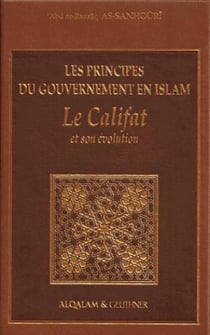 Les principes du gouvernement en Islam - le Califat