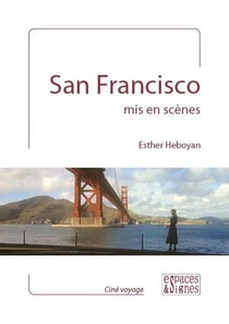 San Francisco, mis en scènes