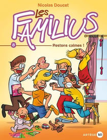 Les Familius Tome 8 : restons calmes !