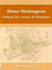 Alone-Toulongeon: Château des comtes de Vergennes