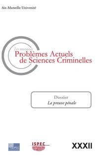 Problèmes actuels de sciences criminelles tome 32 : la preuve pénale
