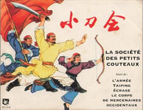 La société des petits couteaux - l'armée Taiping écrase le corps des mercenaires occidentaux