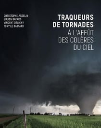 TRAQUEURS DE TORNADES - A L'AFFÛT DES COLERES DU CIEL