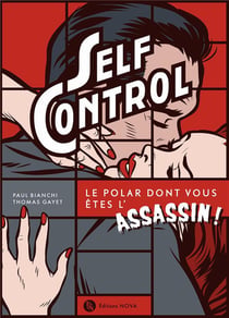 Self control - le polar dont vous êtes l'assassin !