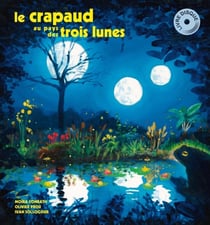 Le crapaud au pays des trois lunes