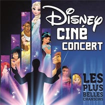 Disney Ciné Concert Les plus belles chansons
