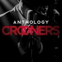 Anthology - Crooners