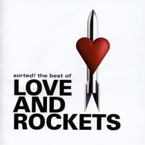 Sorted! the best of love and rockets