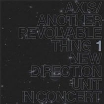 Axis/Another Revolvable Thing 1