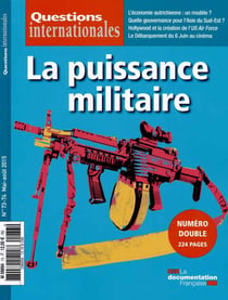 Questions internationales n.73 : la puissance militaire