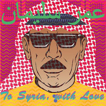 To Syria, with love - édition collector