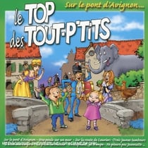 Le top des tout-p'tits - sur le pont d'avignon