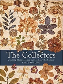 The collectors: creating hans sloane's extraordinary herbarium