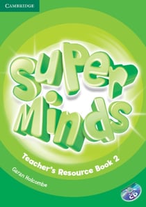 SUPER MINDS LEVEL 2 TEACHER''S RESOURCE BOOK WITH AUDIO CD