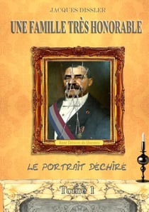 Une famille très honorable Tome 1- le portrait déchiré