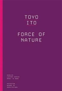 Toyo ito force of nature