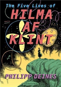 The 5 lives of hilma af klint