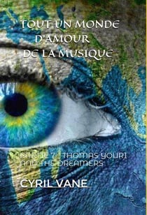 Tout un monde d'amour de la musique Tome 7 : Thomas Youri and the Dreamers