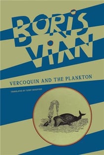 Boris Vian : Vercoquin and the Plankton