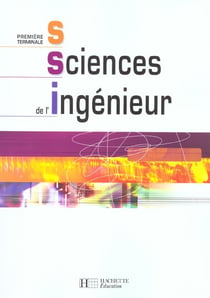 Sciences de l'ingenieur - 1e et terminale s