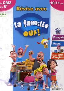 Révise avec la famille ouf - du cm2 à la 6ème