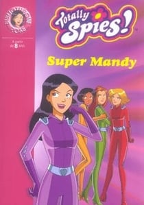 Totally spies t.16 - super Mandy