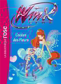 Winx Club Tome 51 : l'océan des fleurs